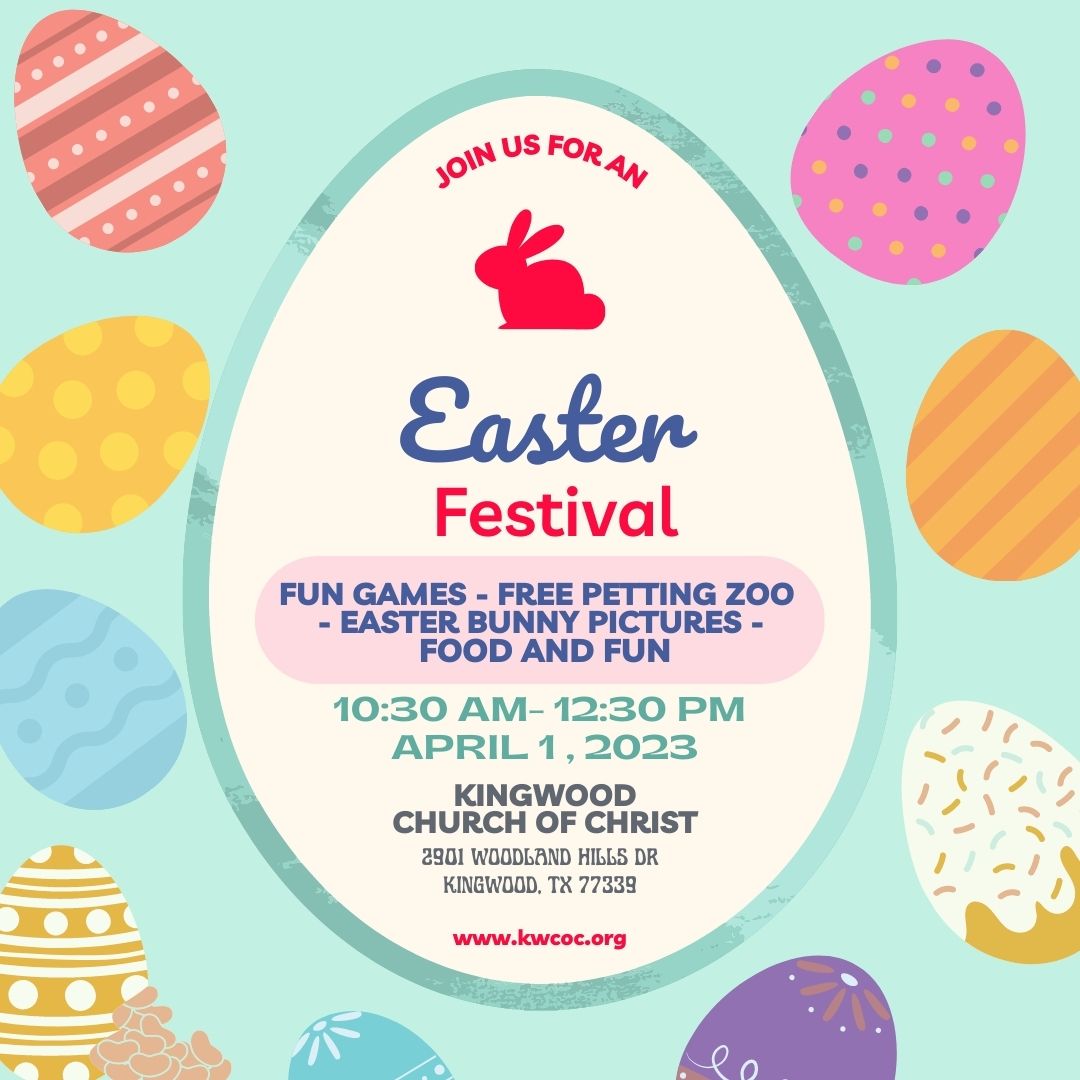 Easter Festival - Kingwood Church of Christ